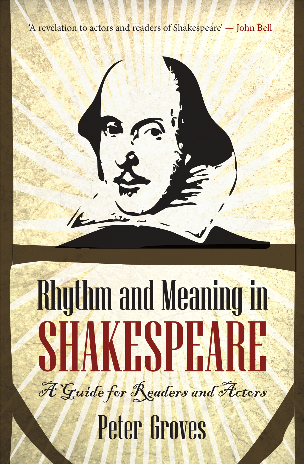 Rhythm and Meaning in SHAKESPEARE a Guide for Readers and Actors Peter Groves I | ﻿