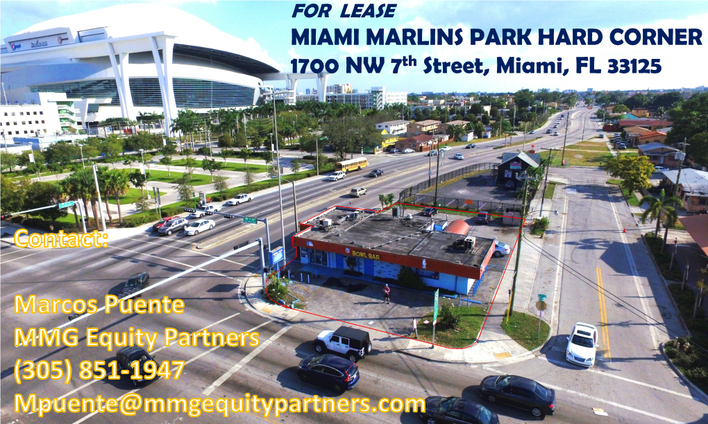 MIAMI MARLINS PARK HARD CORNER 1700 NW 7Th Street, Miami, FL 33125 1700 NW 7Th Street Miami, FL 33125