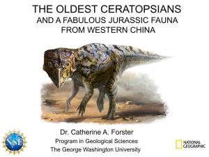 The Oldest Ceratopsians and a Fabulous Jurassic Fauna from Western China