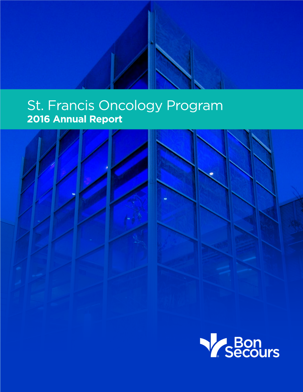 St. Francis Oncology Program 2016 Annual Report St