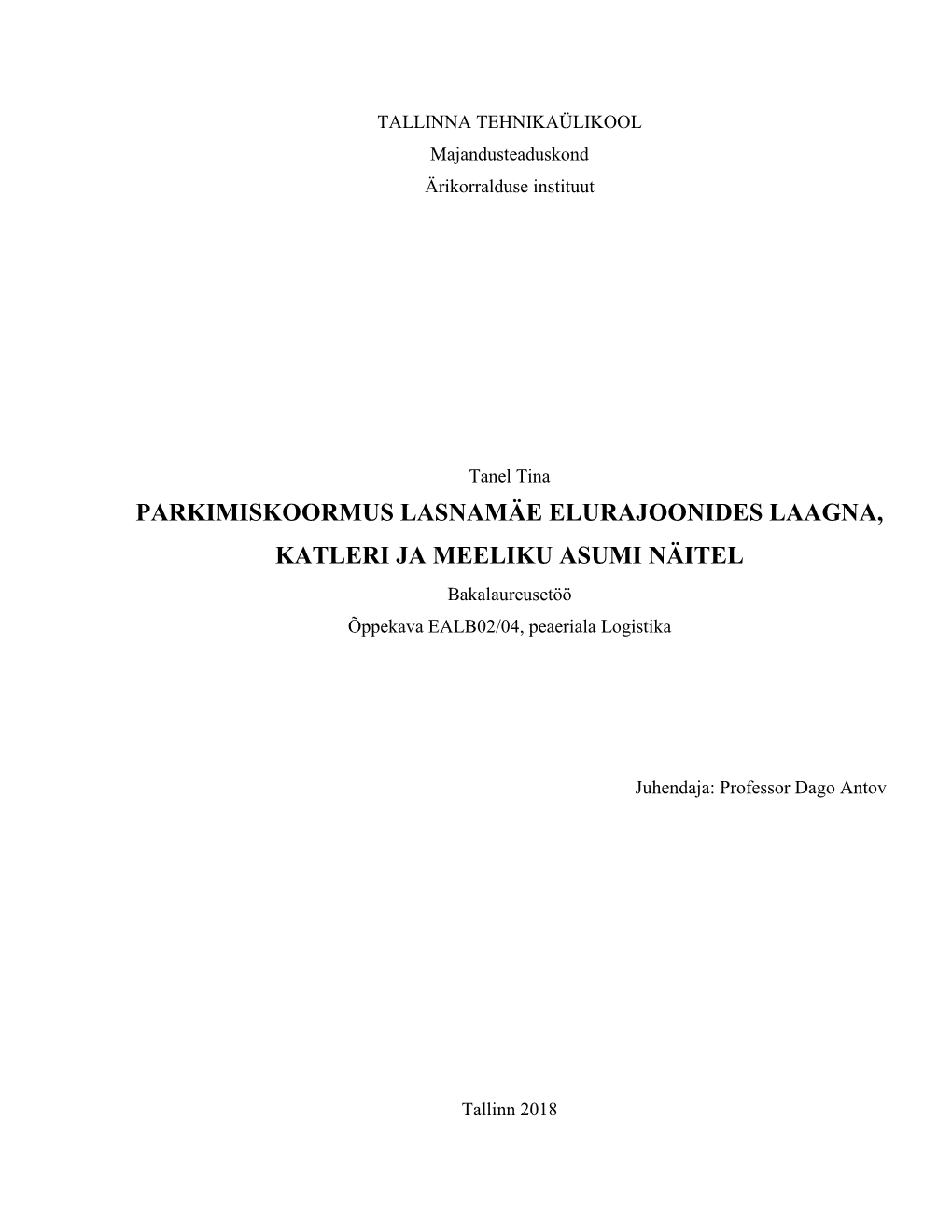 Parkimiskoormus Lasnamäe Elurajoonides Laagna, Katleri Ja Meeliku Asumi Näitel“