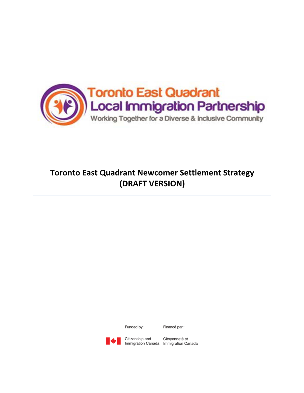 Toronto East Quadrant Newcomer Settlement Strategy (DRAFT VERSION)