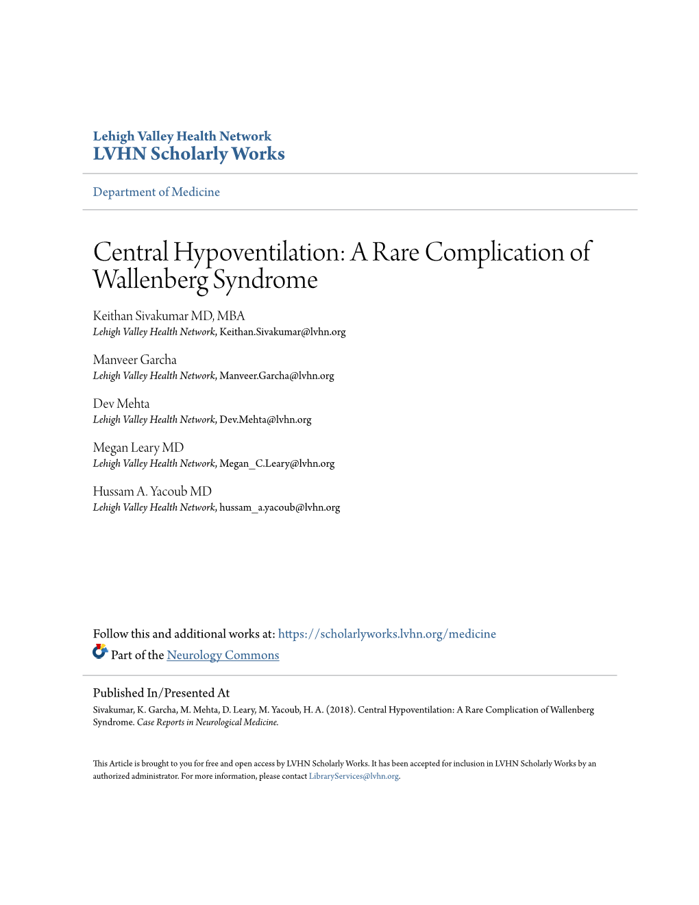 Central Hypoventilation: a Rare Complication of Wallenberg Syndrome Keithan Sivakumar MD, MBA Lehigh Valley Health Network, Keithan.Sivakumar@Lvhn.Org