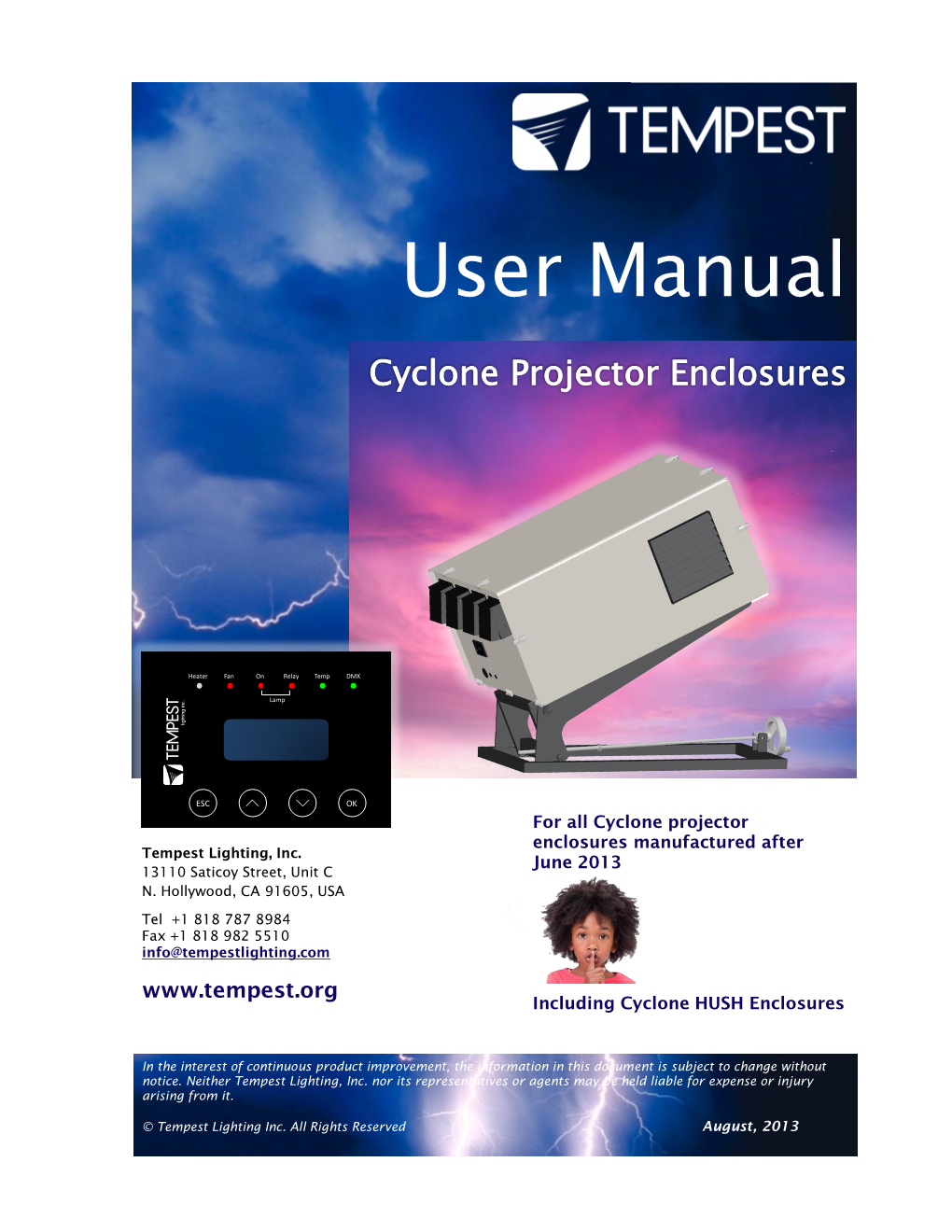 User Manual and Installation Guide User Manual Tornado Moving Light Enclosures