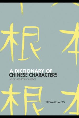 A Dictionary of Chinese Characters: Accessed by Phonetics