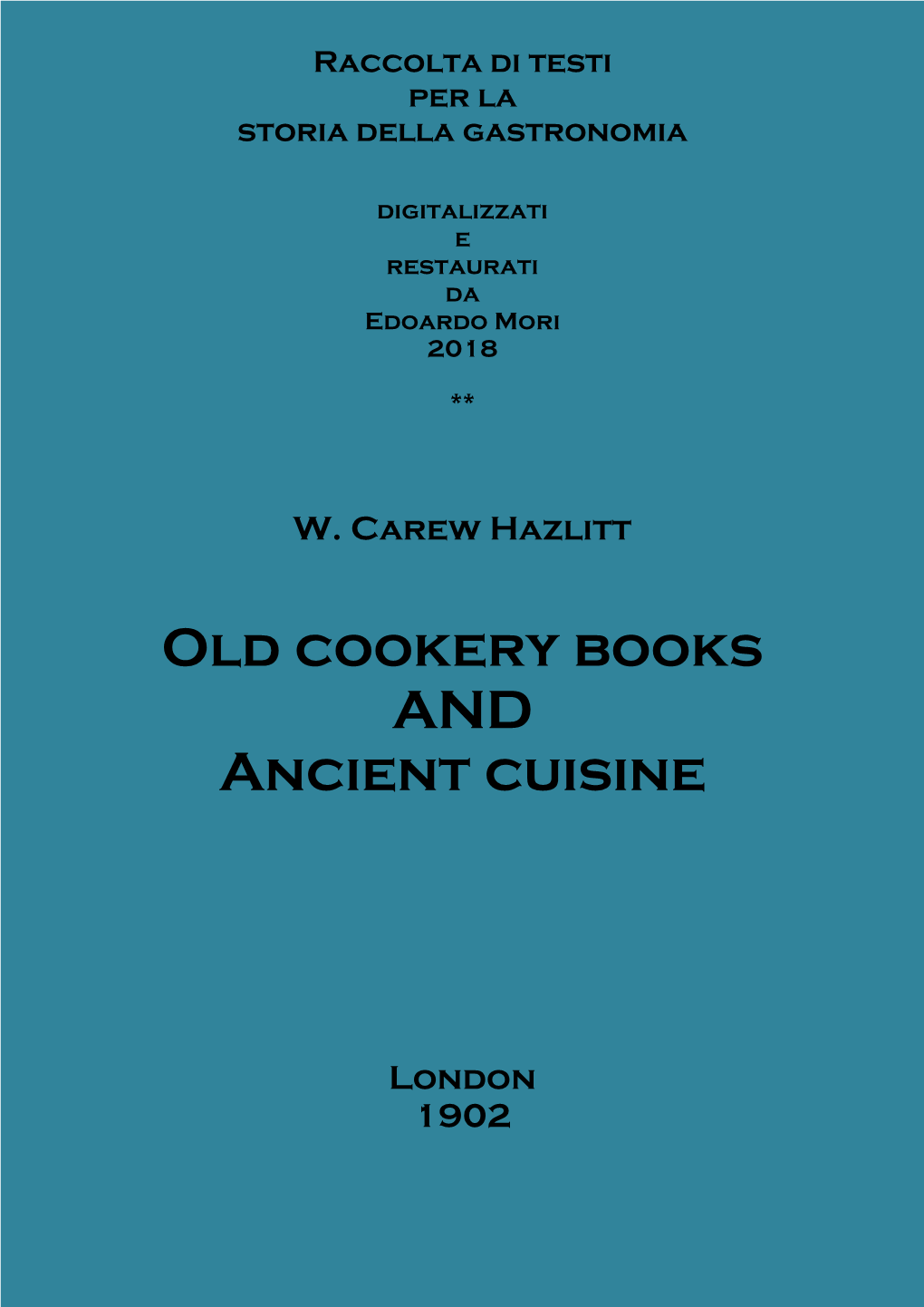 Old Cookery Books and Ancient Cuisine