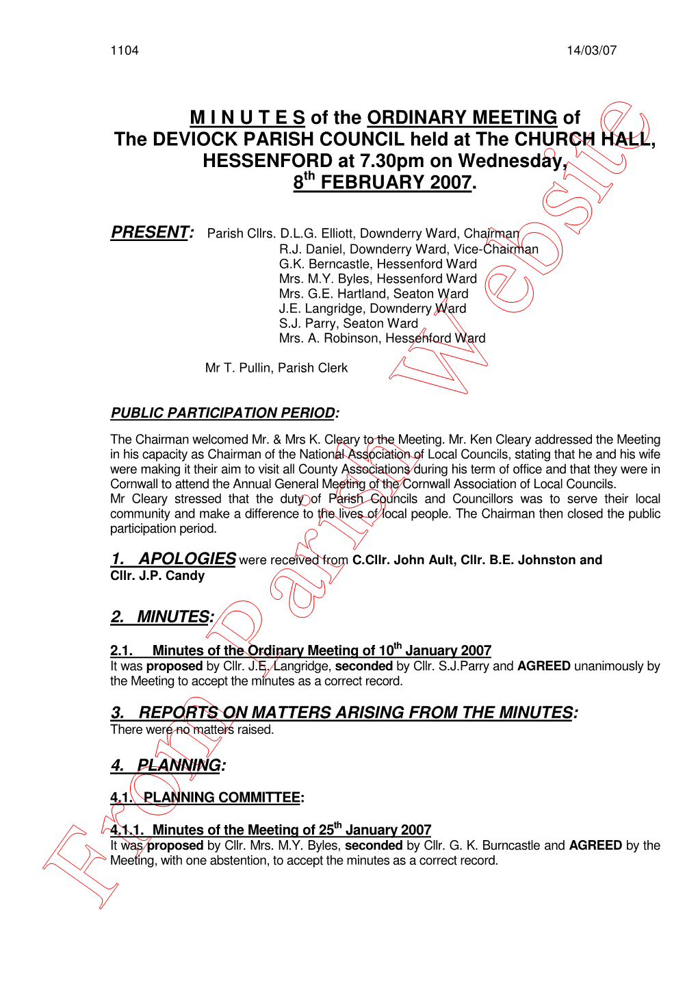 M I N U T E S of the ORDINARY MEETING of the DEVIOCK PARISH COUNCIL Held at the CHURCH HALL, HESSENFORD at 7.30Pm on Wednesday, 8Th FEBRUARY 2007