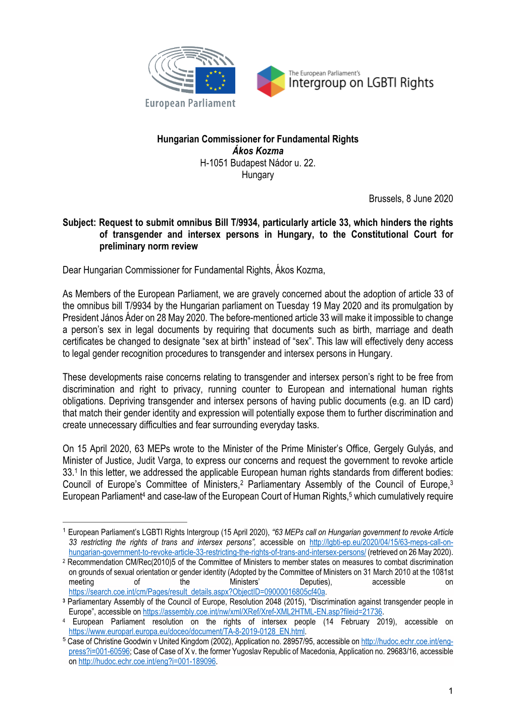 Hungarian Commissioner for Fundamental Rights Ákos Kozma H-1051 Budapest Nádor U