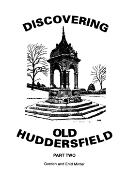 Discovering Old Huddersfield Part Two