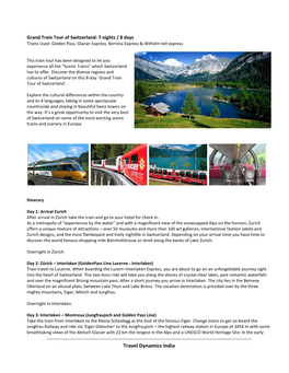 Grand Train Tour of Switzerland: 7 Nights / 8 Days Trains Used: Golden Pass, Glacier Express, Bernina Express & Wilhelm Tell Express