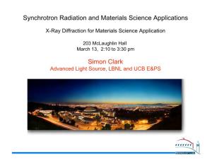 Synchrotron Radiation and Materials Science Applications Simon Clark