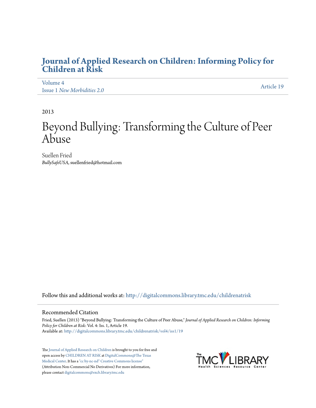 Beyond Bullying: Transforming the Culture of Peer Abuse Suellen Fried Bullysafeusa, Suellenfried@Hotmail.Com