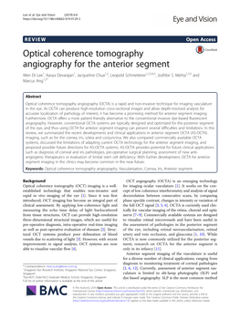 Optical Coherence Tomography Angiography for the Anterior Segment Wen Di Lee1, Kavya Devarajan1, Jacqueline Chua1,2, Leopold Schmetterer1,2,3,4,5, Jodhbir S