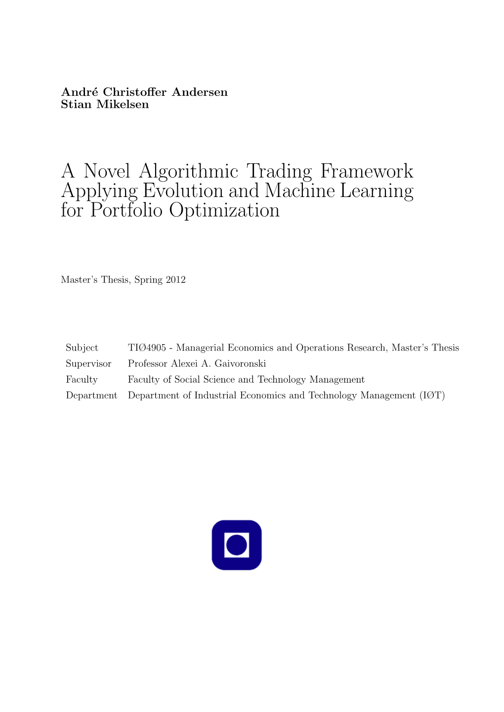 A Novel Algorithmic Trading Framework Applying Evolution and Machine Learning for Portfolio Optimization