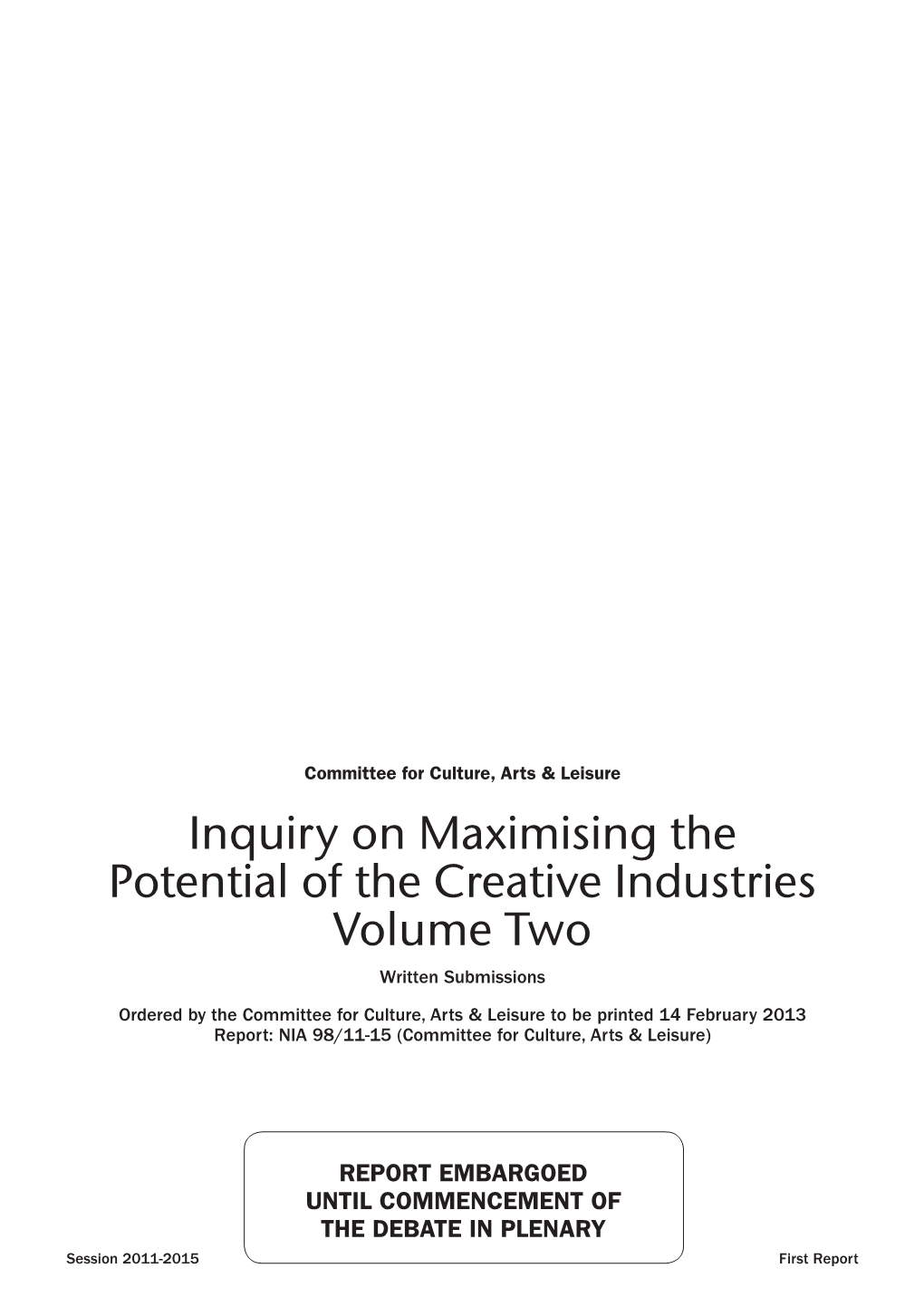 Inquiry on Maximising the Potential of the Creative Industries Volume Two Written Submissions