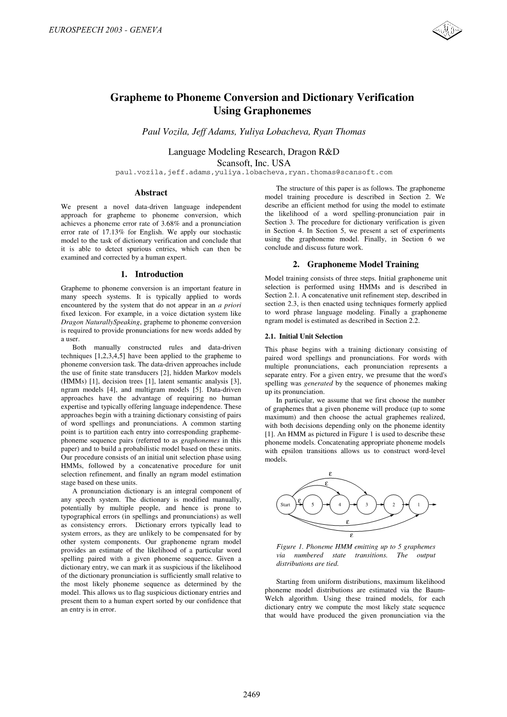 Grapheme to Phoneme Conversion and Dictionary Verification Using Graphonemes