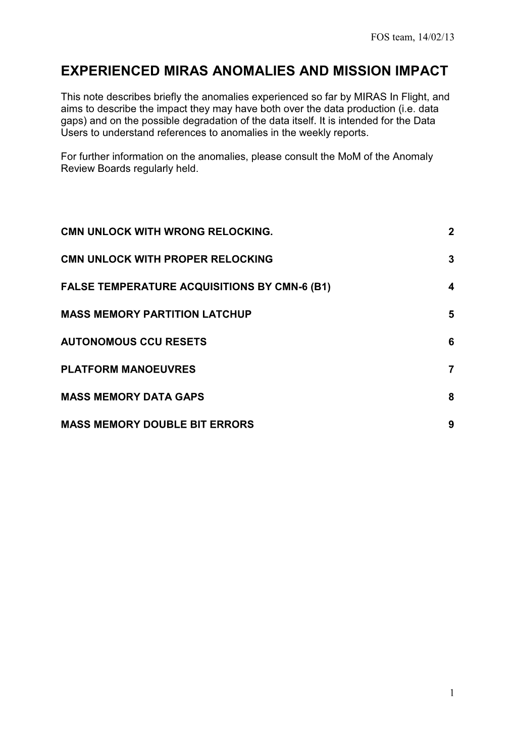 Experienced Miras Anomalies and Mission Impact