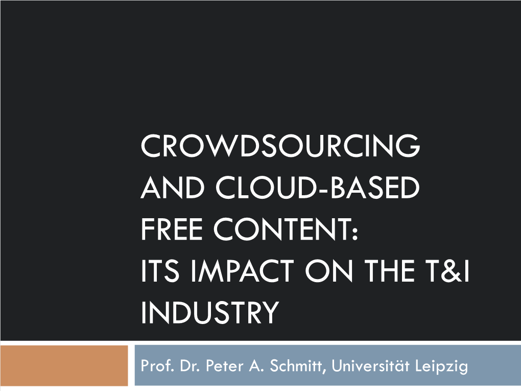 Crowdsourcing and Cloud-Based Free Content: Its Impact on the T&I Industry