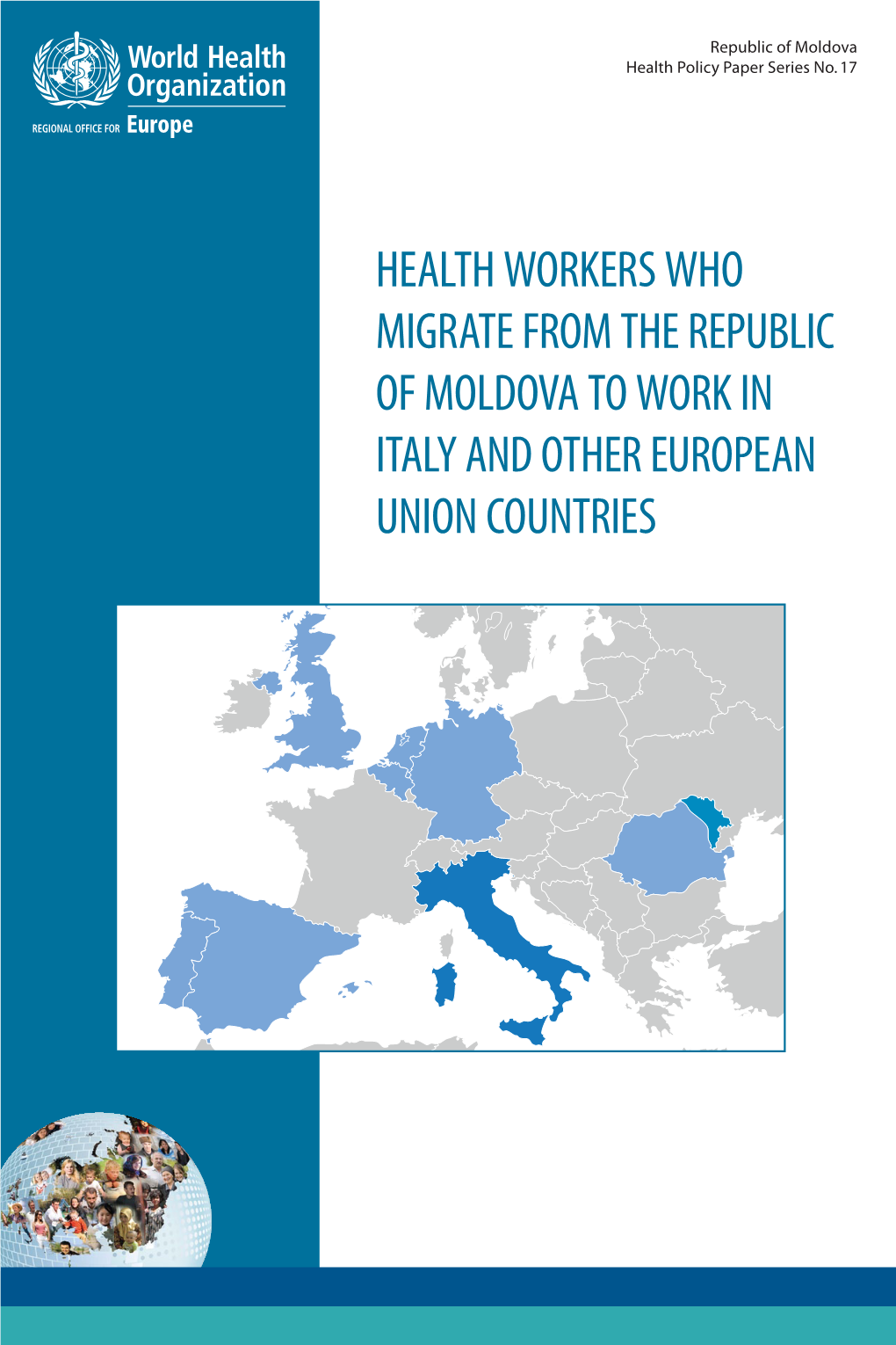 Health Workers Who Migrate from the Republic of Moldova to Work in Italy and Other European Union Countries