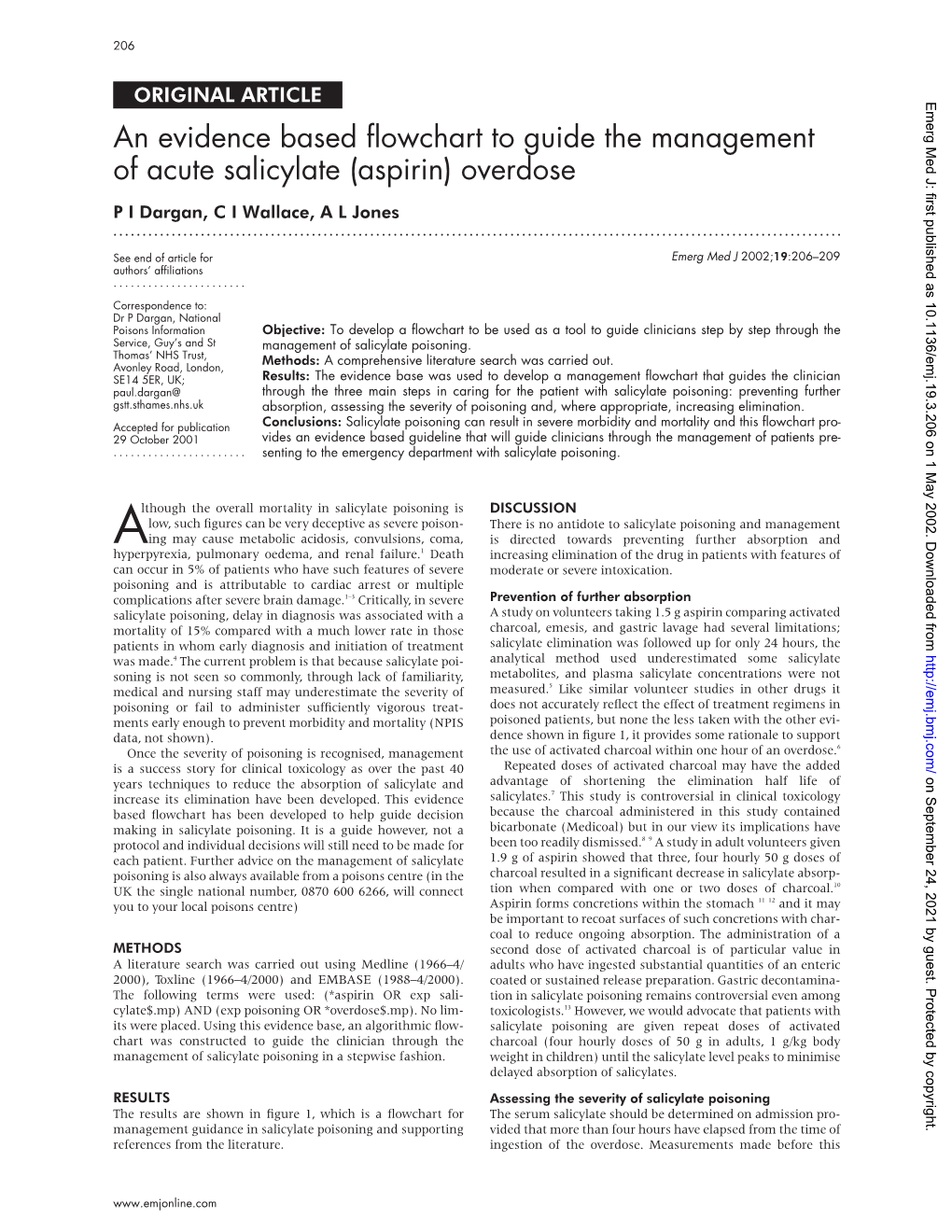 An Evidence Based Flowchart to Guide the Management of Acute Salicylate (Aspirin) Overdose P I Dargan, C I Wallace, a L Jones