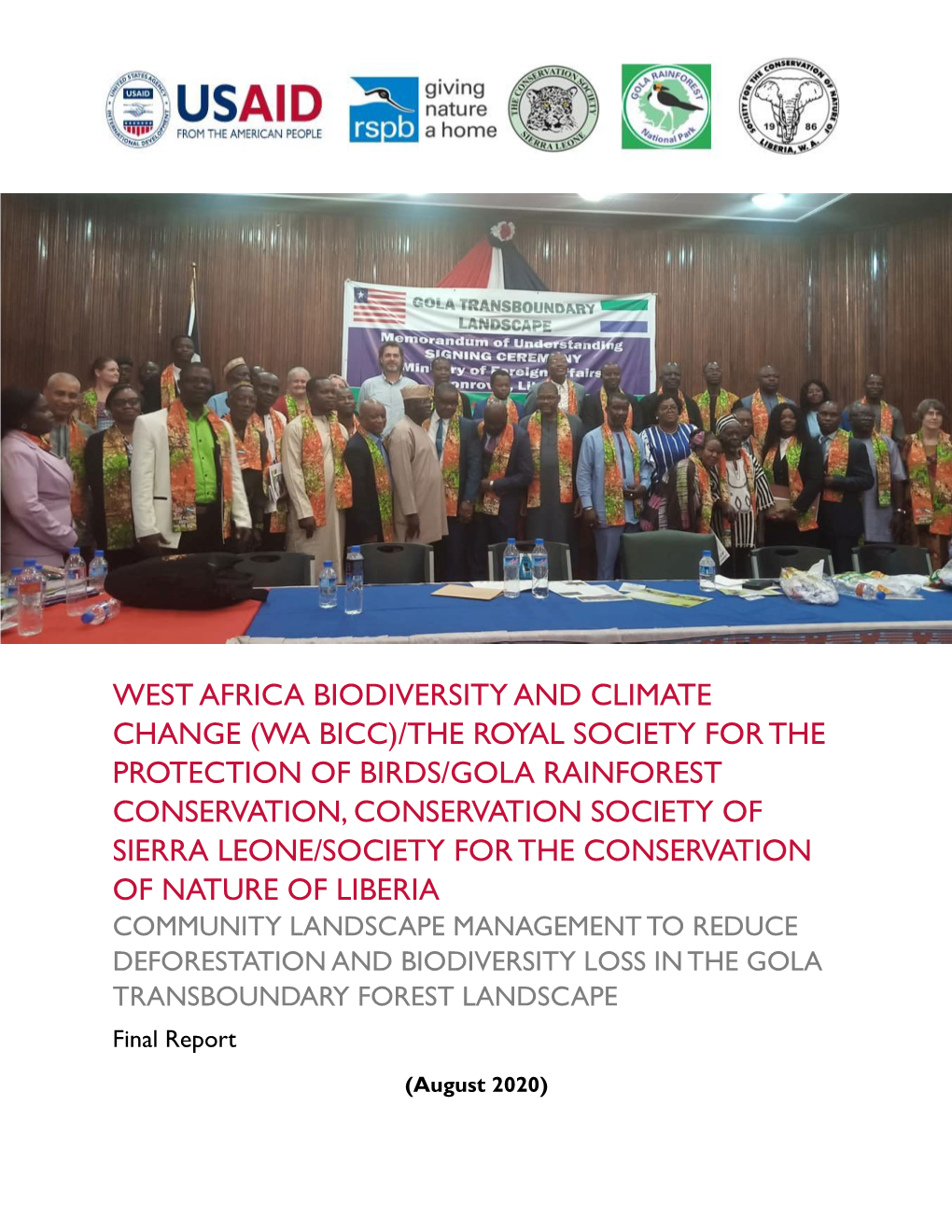 COMMUNITY LANDSCAPE MANAGEMENT to REDUCE DEFORESTATION and BIODIVERSITY LOSS in the GOLA TRANSBOUNDARY FOREST LANDSCAPE Final Report