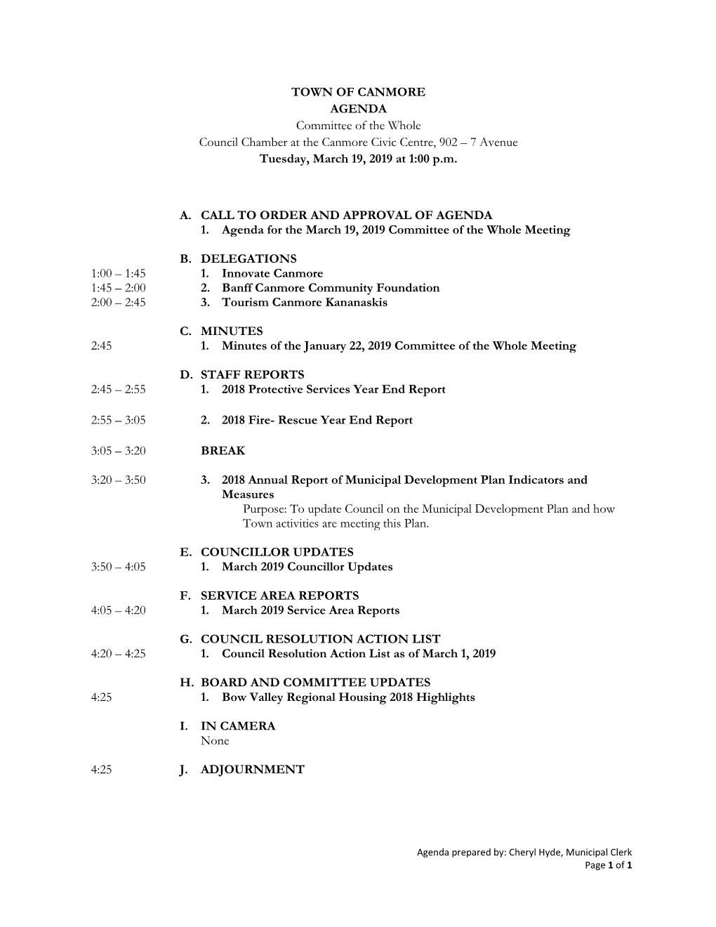 TOWN of CANMORE AGENDA Committee of the Whole Council Chamber at the Canmore Civic Centre, 902 – 7 Avenue Tuesday, March 19, 2019 at 1:00 P.M