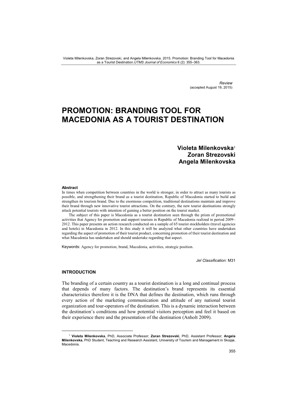 Branding Tool for Macedonia As a Tourist Destination.UTMS Journal of Economics 6 (2): 355–363