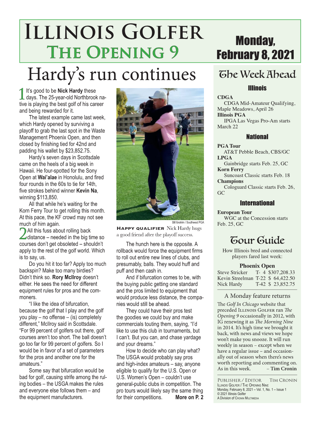 Illinois Golfer Monday, the Opening 9 February 8, 2021 Hardy’S Run Continues the Week Ahead It’S Good to Be Nick Hardy These Illinois 1 Days