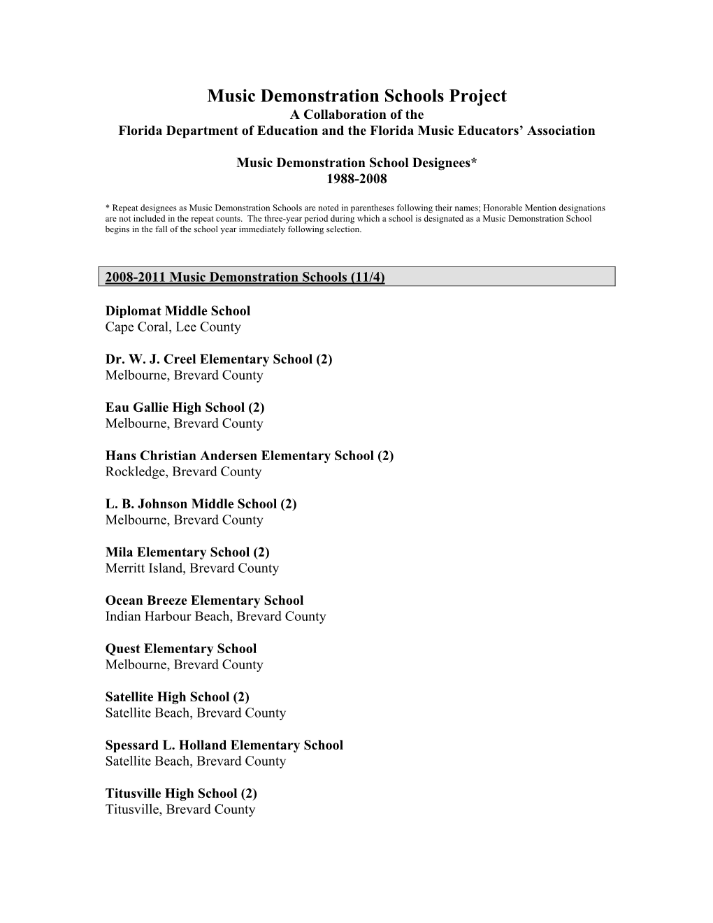 Music Demonstration Schools Project a Collaboration of the Florida Department of Education and the Florida Music Educators’ Association