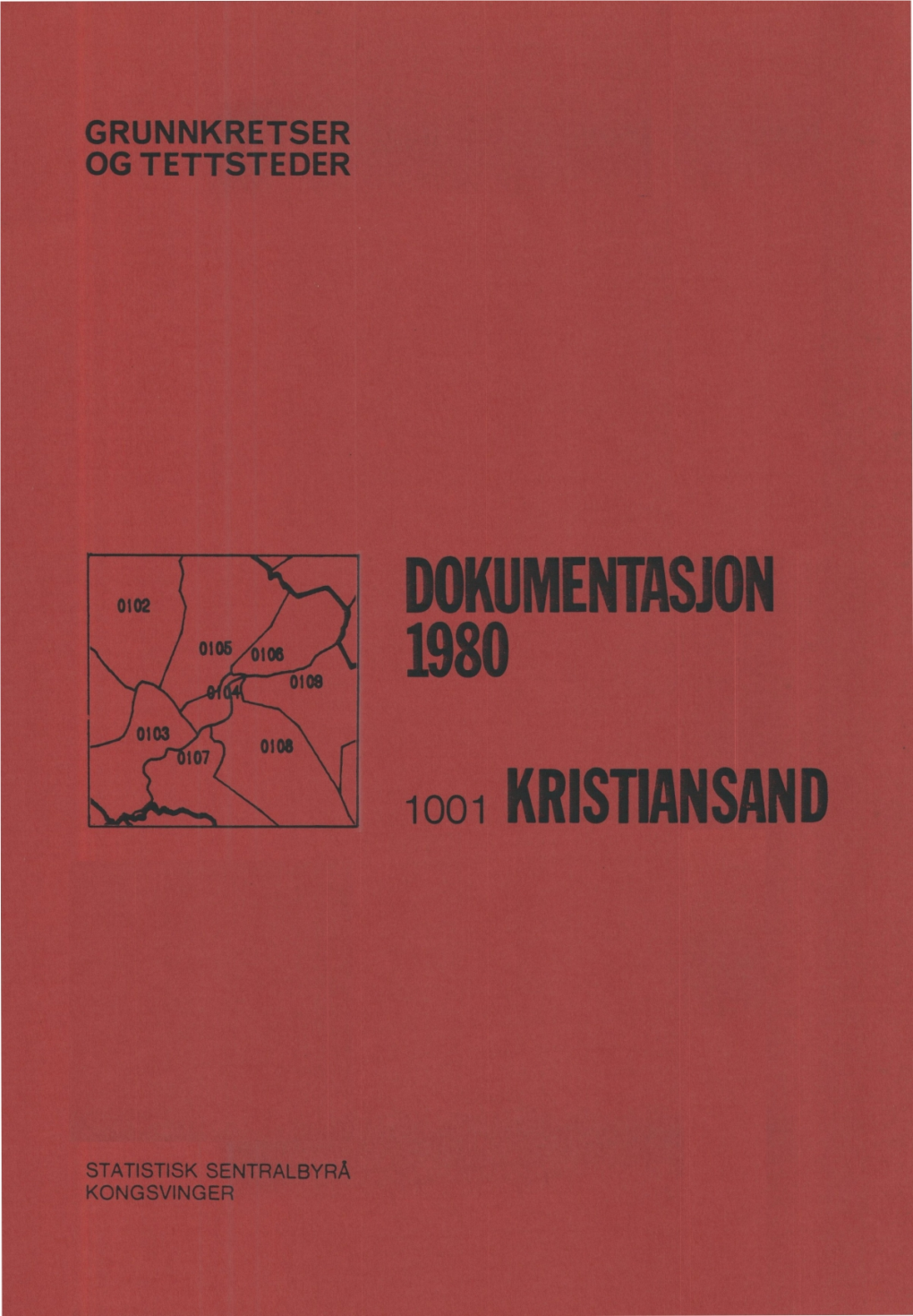 Og Boligtellingen 1980 Kristiansand. Grunnkretser Og Tettsteder