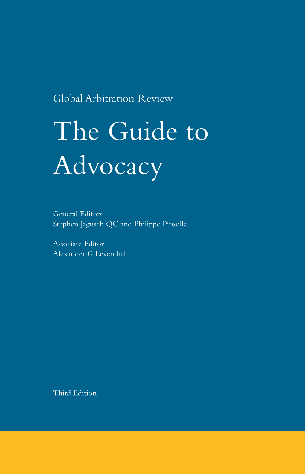 Global Arbitration Review: the Guide to Advocacy, Opening Submissions