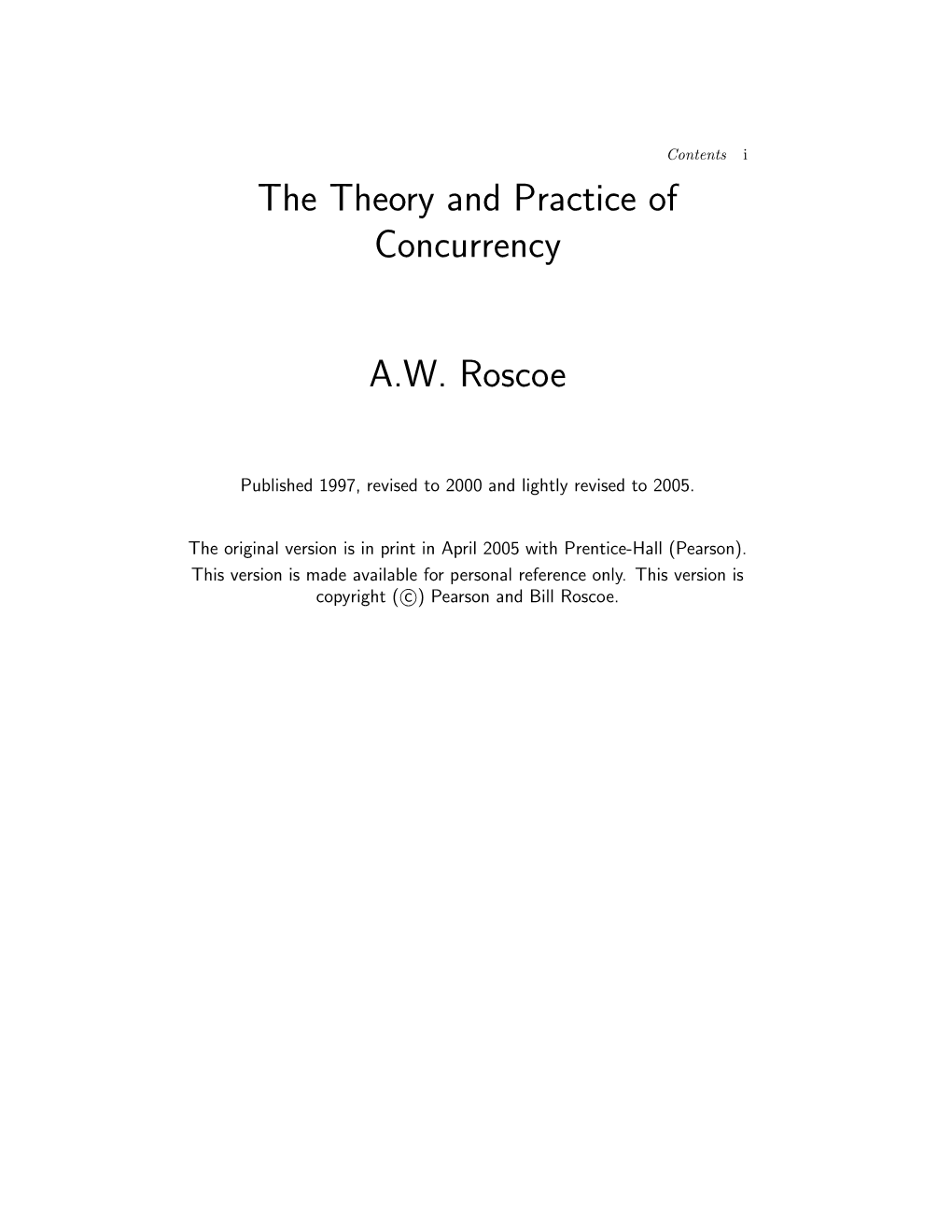 The Theory and Practice of Concurrency A.W. Roscoe