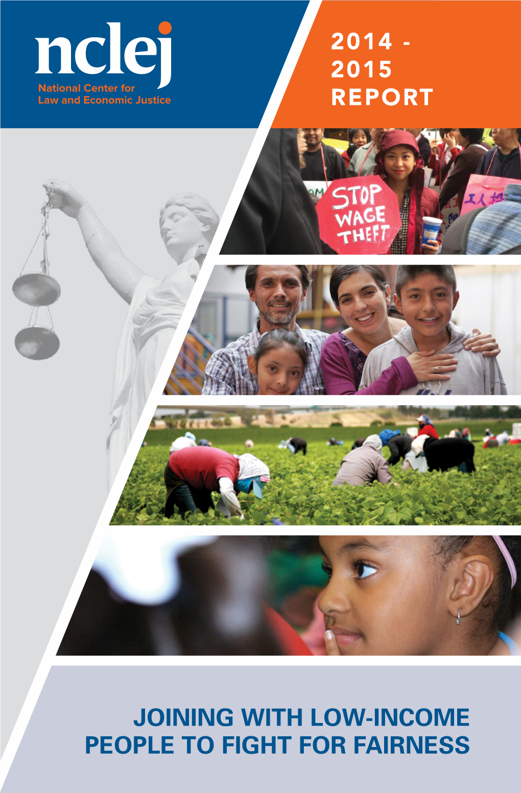 Joining with Low-Income People to Fight for Fairness National Center for Law and Economic Justice 2014 - 2015 Report