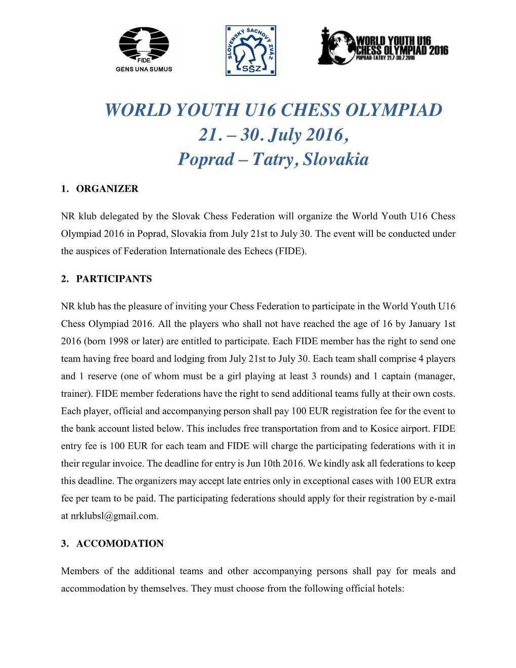 WORLD YOUTH U16 CHESS OLYMPIAD 21. – 30. July 2016, Poprad – Tatry, Slovakia