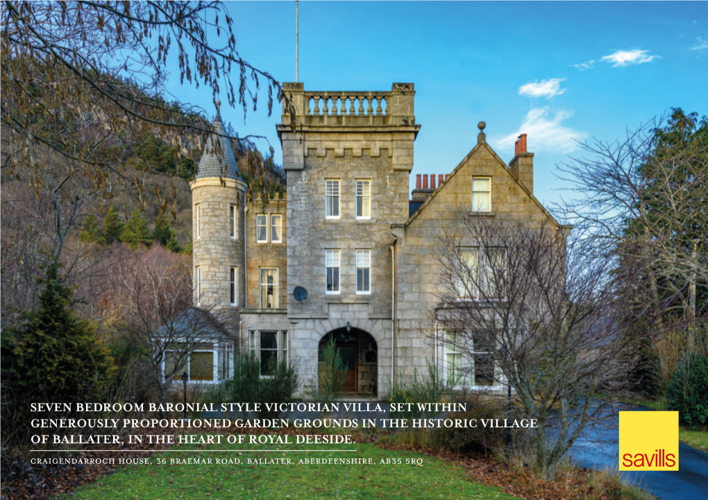 Seven Bedroom Baronial Style Victorian Villa, Set Within Generously Proportioned Garden Grounds in the Historic Village of Ballater, in the Heart of Royal Deeside