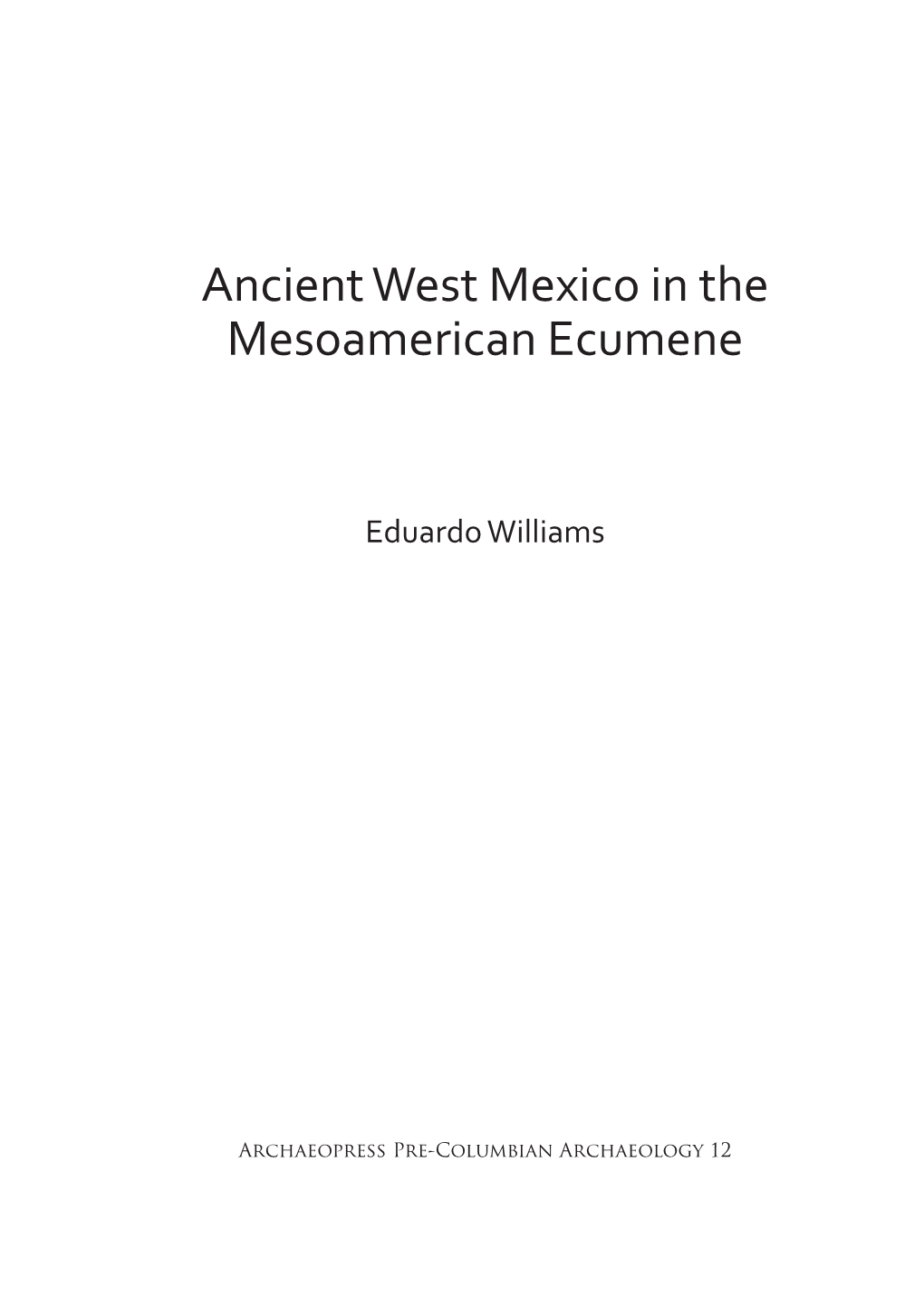 Ancient West Mexico in the Mesoamerican Ecumene