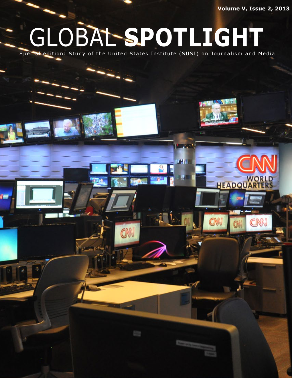 GLOBAL SPOTLIGHT Special Edition: Study of the United States Institute (SUSI) on Journalism and Media Page 2 Institute for International Journalism, E