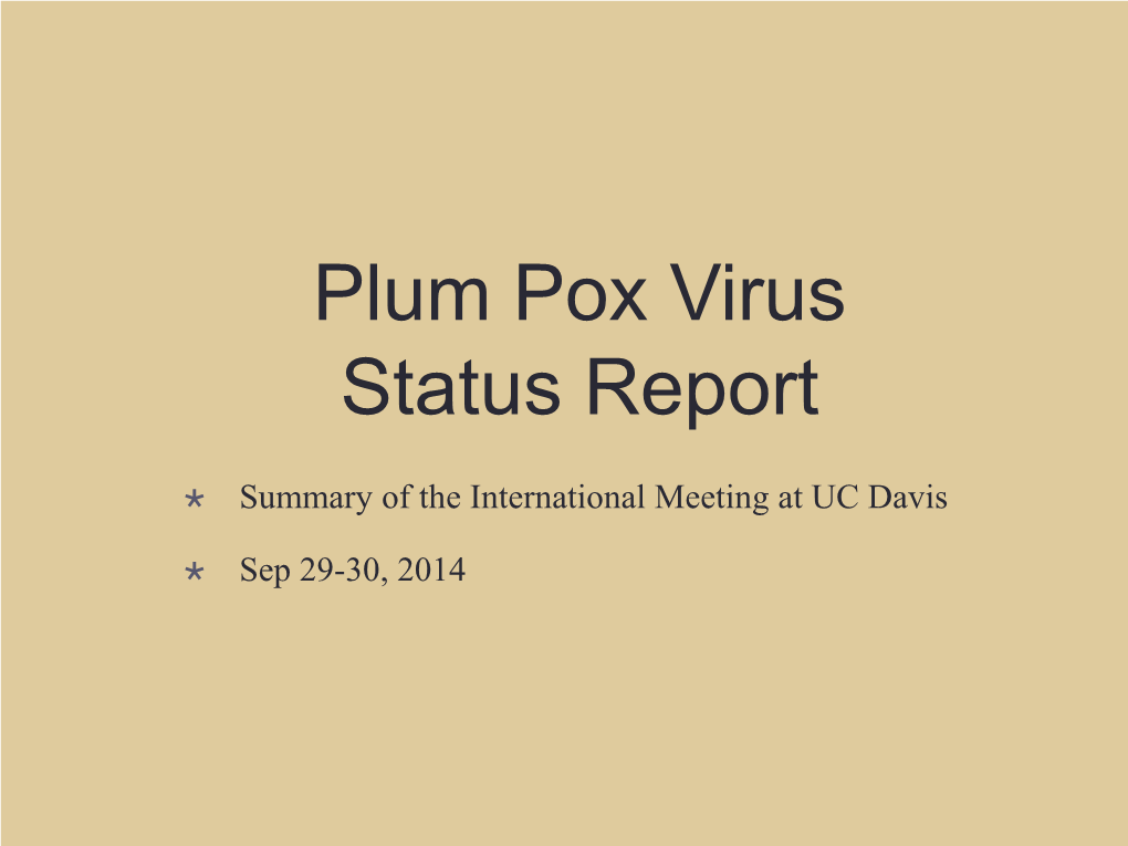 Plum Pox Virus Status Report