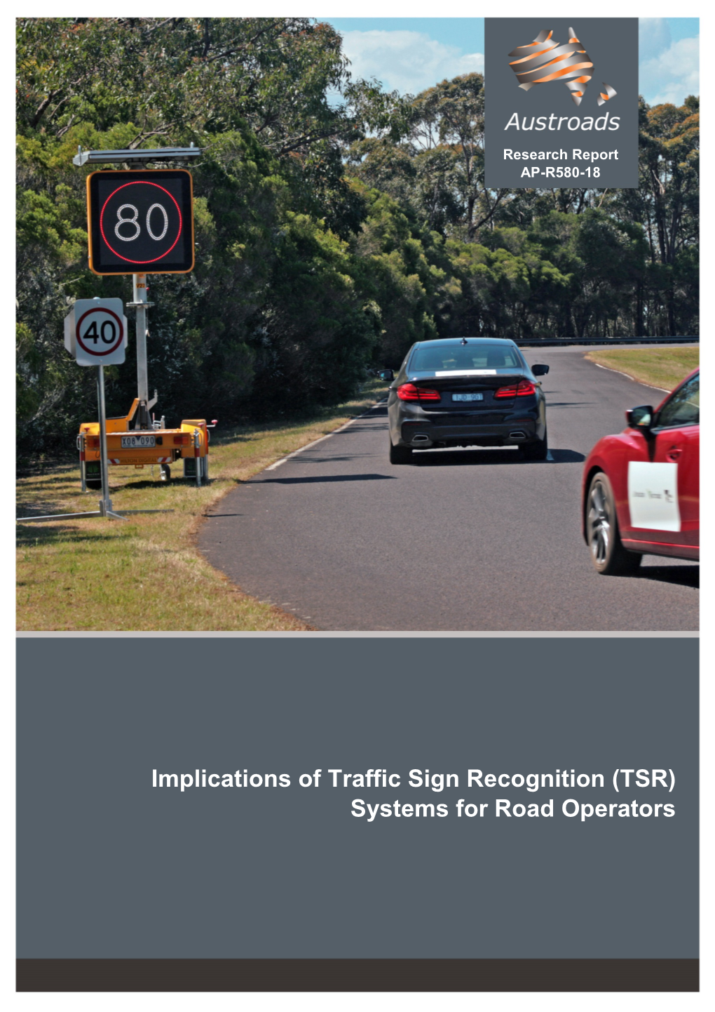Implications of Traffic Sign Recognition (TSR) Systems for Road Operators Implications of Traffic Sign Recognition (TSR) Systems for Road Operators