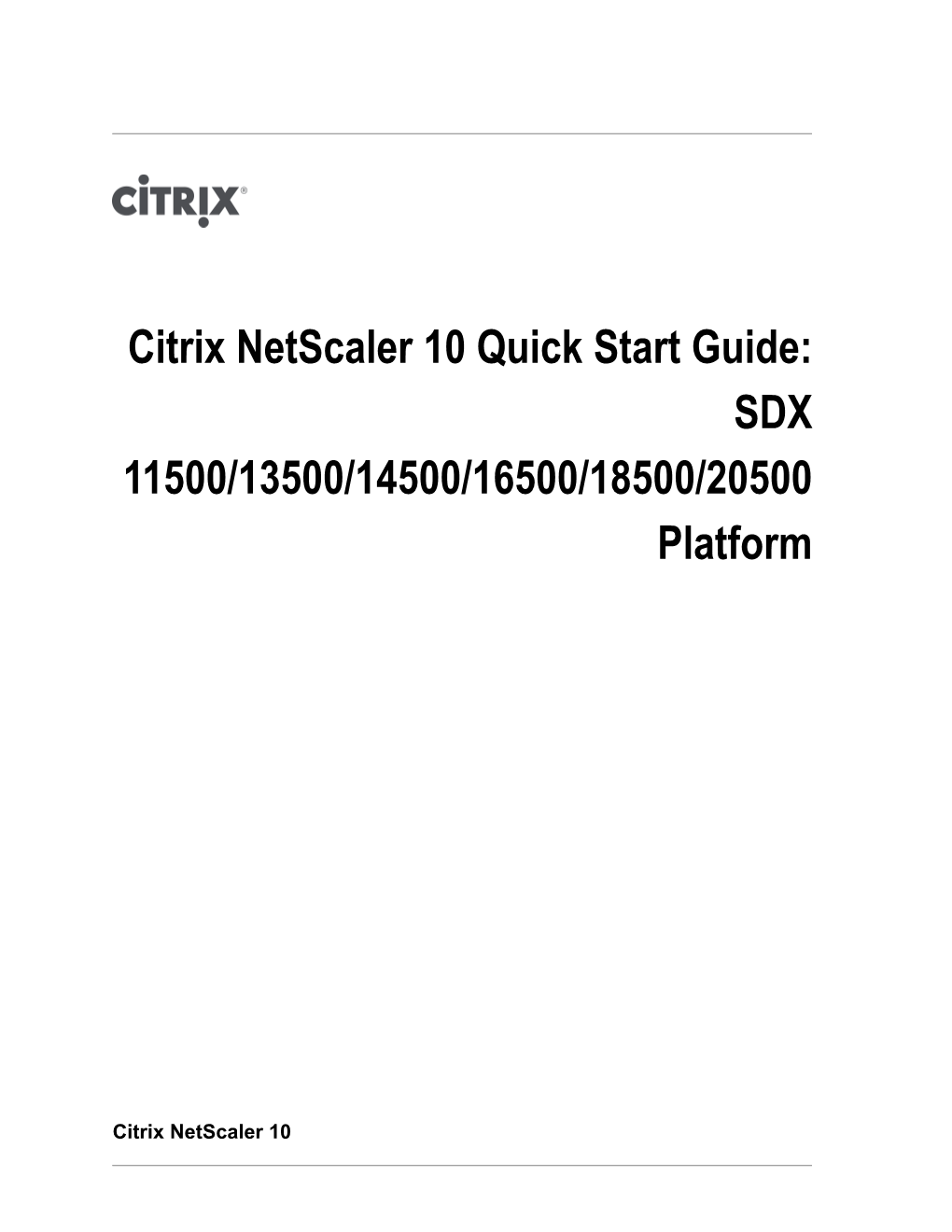 Citrix Netscaler 10 Quick Start Guide: SDX 11500/13500/14500/16500/18500/20500 Platform