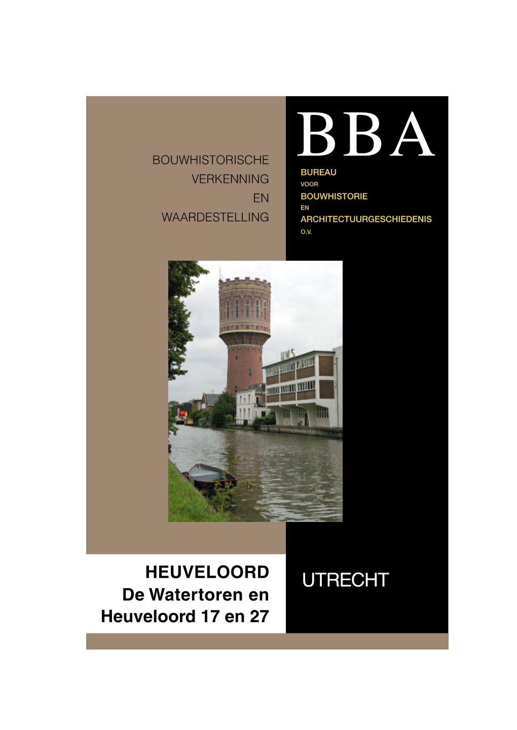 HEUVELOORD UTRECHT De Watertoren En Heuveloord 17 En 27 HEUVELOORD