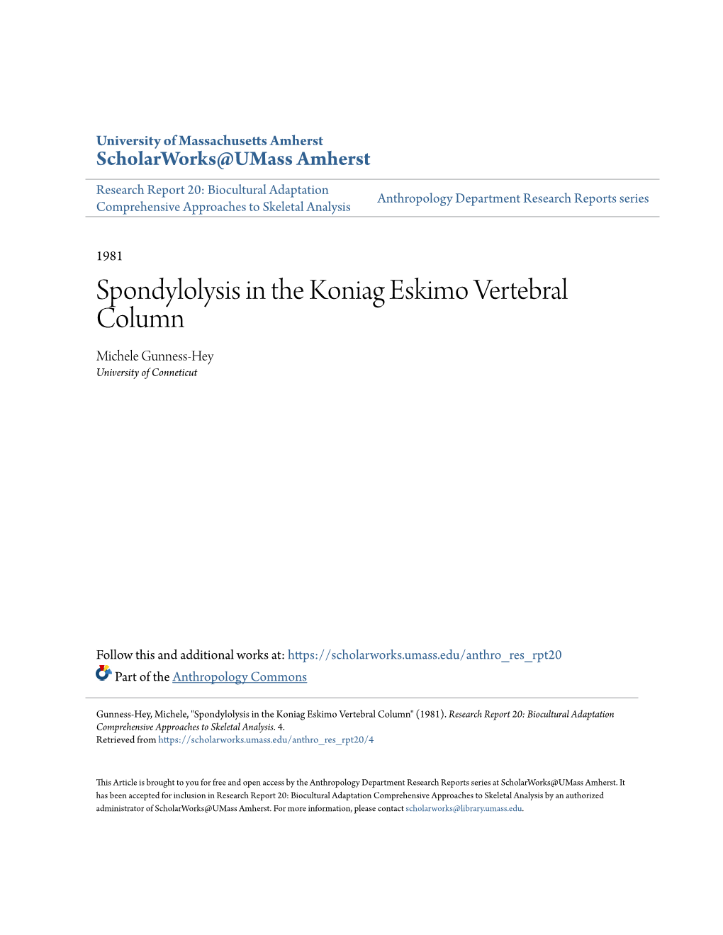 Spondylolysis in the Koniag Eskimo Vertebral Column Michele Gunness-Hey University of Conneticut