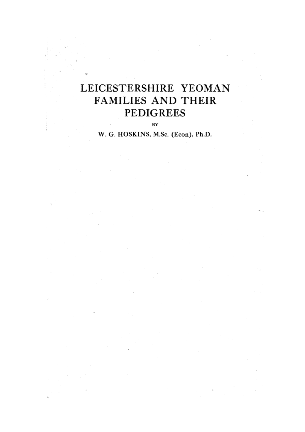 Leicestershire Yeoman Families and Their Pedigrees by W