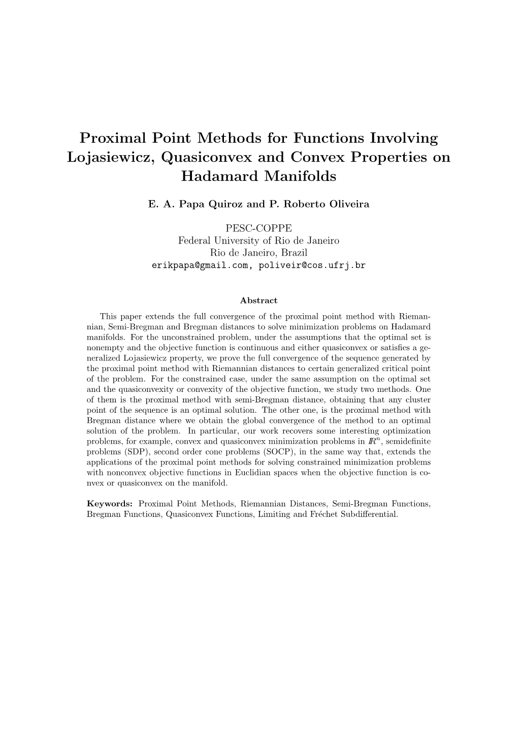 Proximal Point Methods for Functions Involving Lojasiewicz, Quasiconvex and Convex Properties on Hadamard Manifolds