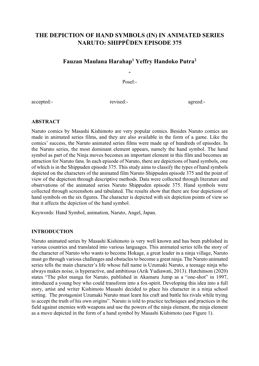 THE DEPICTION of HAND SYMBOLS (IN) in ANIMATED SERIES NARUTO: SHIPPŪDEN EPISODE 375 Fauzan Maulana Harahap1 Yeffry Handoko Putr