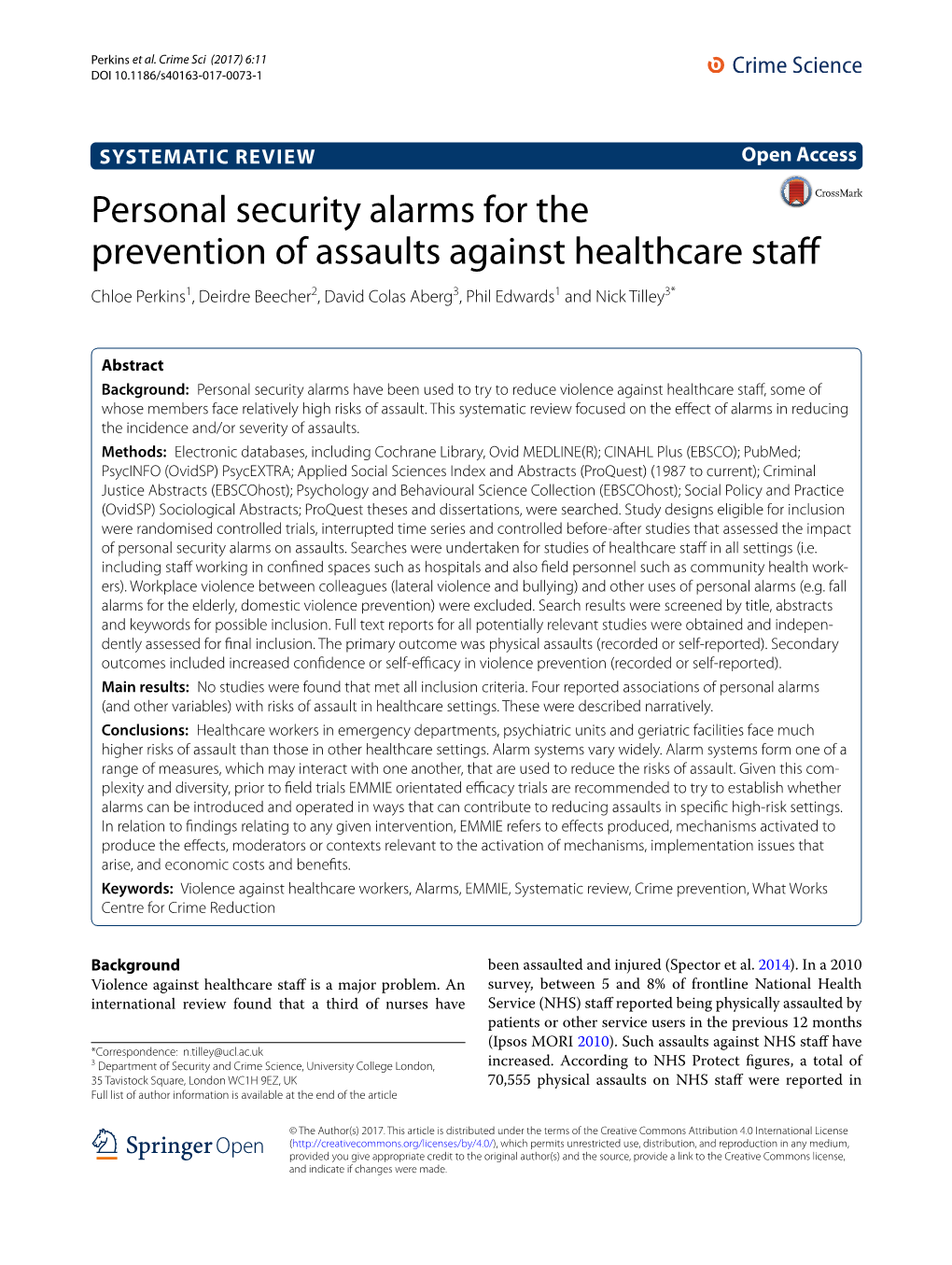Personal Security Alarms for the Prevention of Assaults Against Healthcare Staf Chloe Perkins1, Deirdre Beecher2, David Colas Aberg3, Phil Edwards1 and Nick Tilley3*