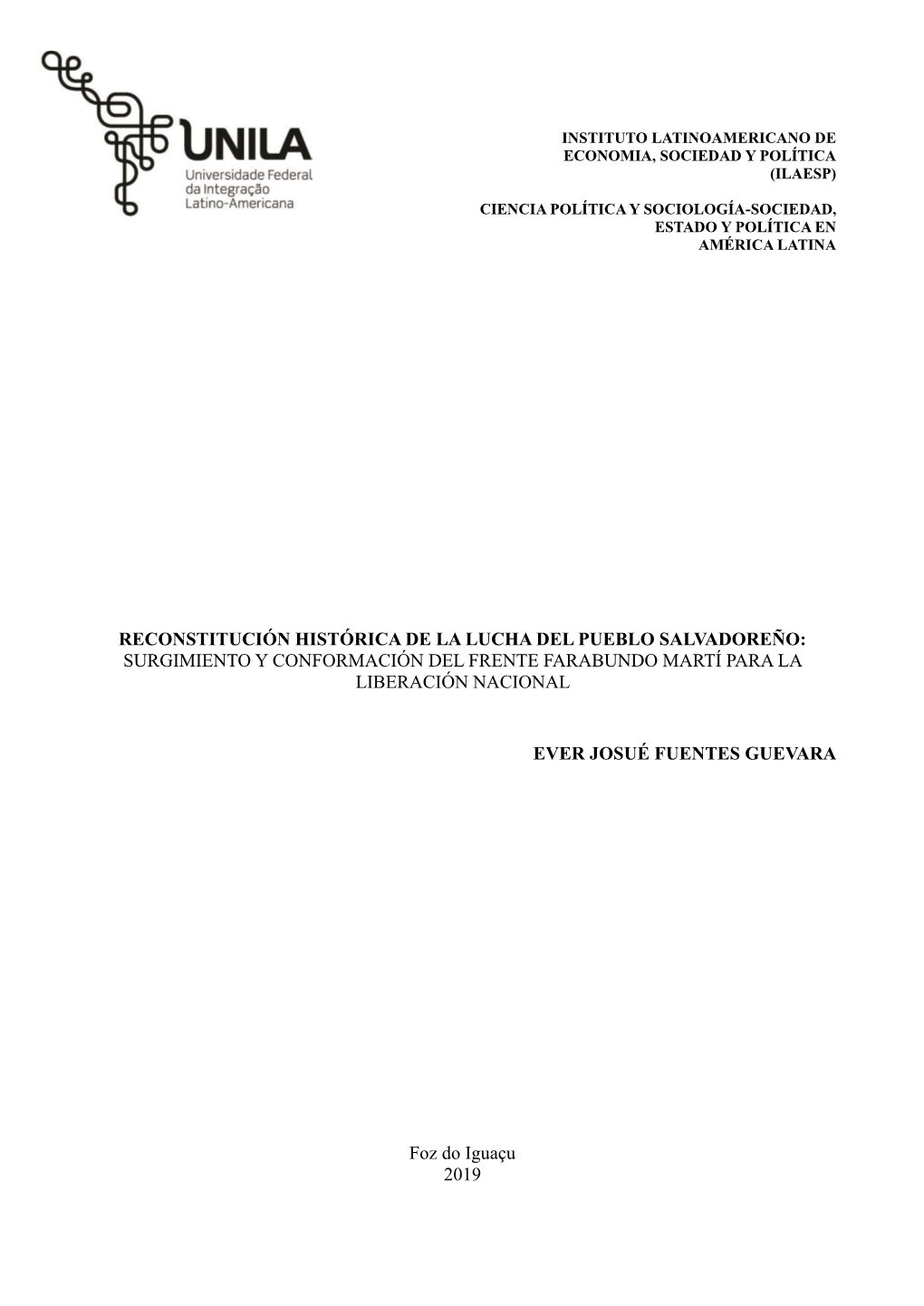 Reconstitución Histórica De La Lucha Del Pueblo Salvadoreño: Surgimiento Y Conformación Del Frente Farabundo Martí Para La Liberación Nacional