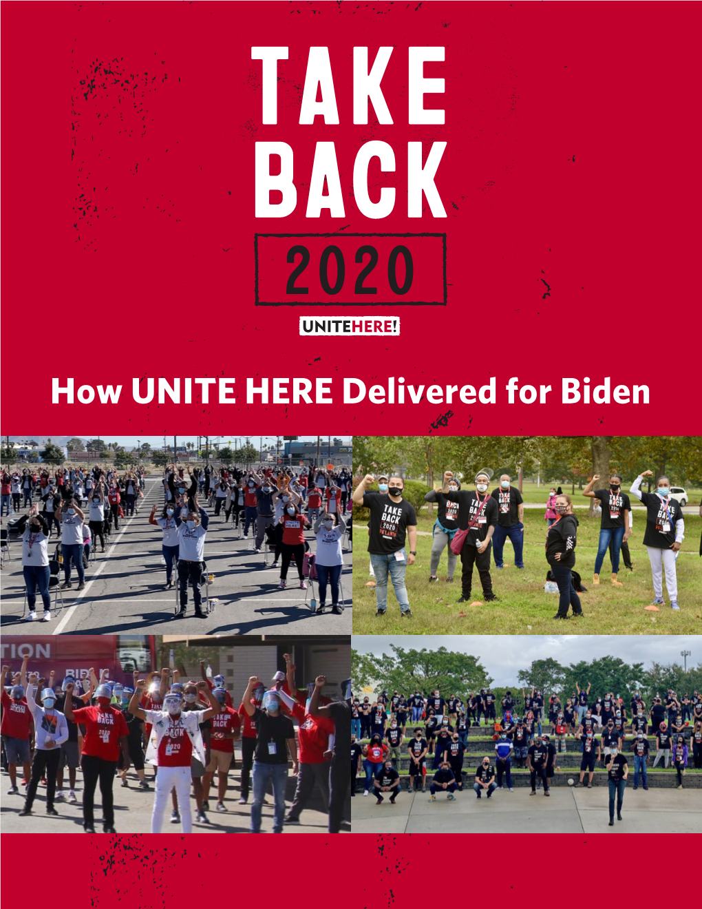 How UNITE HERE Delivered for Biden Dear Friends