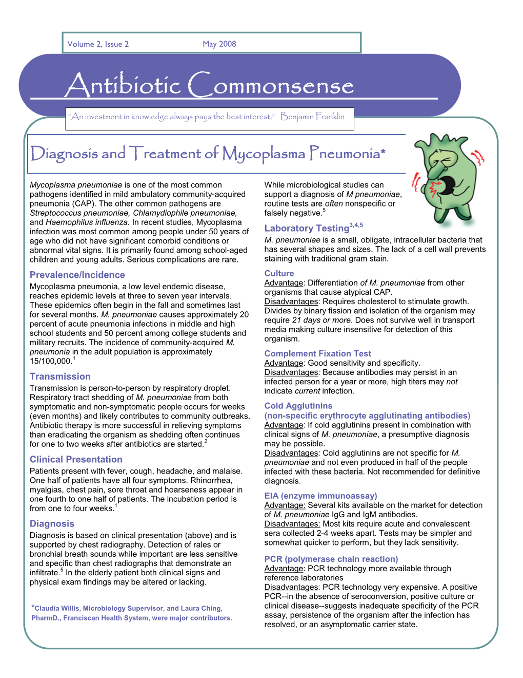 Antibiotic Commonsense “An Investment in Knowledge Always Pays the Best Interest.” Benjamin Franklin