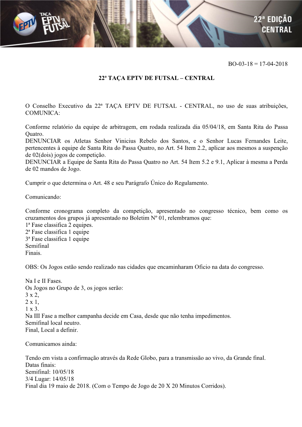 CENTRAL O Conselho Executivo Da 22ª TAÇA EPTV DE FUTSAL